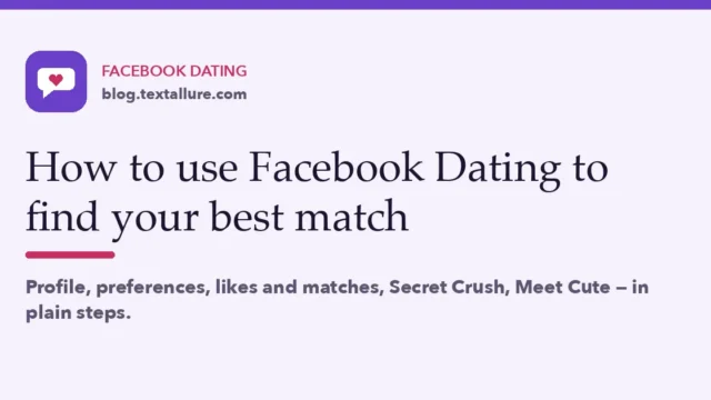 How to use Facebook Dating to find your best match: profile, preferences, likes, Secret Crush, Meet Cute