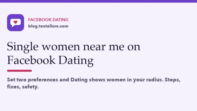 Single women near me on Facebook Dating: set two preferences and Dating shows women in your radius